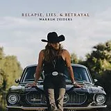 Warren Zeiders CD Relapse,Lies&Betrayal