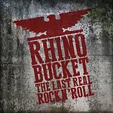 Rhino Bucket CD The Last Real Rock N''roll