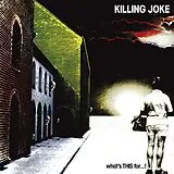 Killing Joke CD What S This For...!