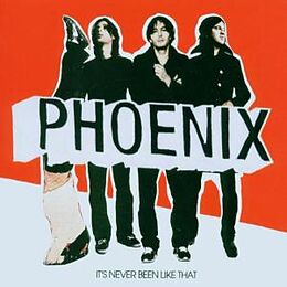 Phoenix CD It's Never Been Like That