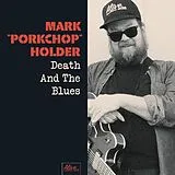 Mark Porkchop Holder CD Death And The Blues