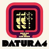Datura4 CD High On The Low Brow