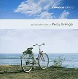 Varcoe/Hickox/Bamert/BBCP/+ CD Introduction To Percy Grainger