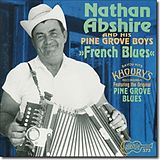 Nathan Abshire & The Pine Grove Boys CD French Blues