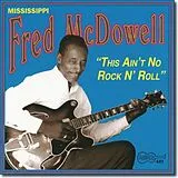 Mississippi Fred Mcdowell CD This Ain't No Rock N' Roll