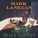 Mark Lanegan LP (analog) Whiskey For The Holy Ghost