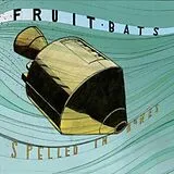 Fruit Bats LP (analog) Spelled In Bones