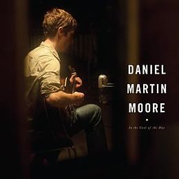 Daniel Martin Moore CD In The Cool Of The Day