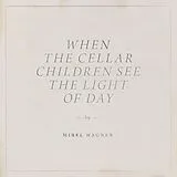 Mirel Wagner Vinyl When The Cellar Children See The Li (Vinyl)