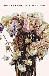 Sleater-Kinney Musikkassette No Cities To Love