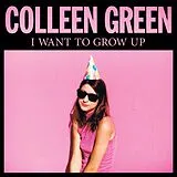 Colleen Green Vinyl I Want To Grow Up (Vinyl)