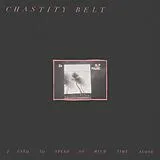 Chastity Belt Vinyl I Used To Spend So Much Time Alone