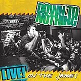 Down To Nothing Vinyl Life! On The James