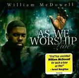 William McDowell CD As We Worship Live