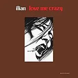 Ilian Vinyl Love Me Crazy (Lp) (Vinyl)