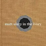 Matt Ulery CD In The Ivory
