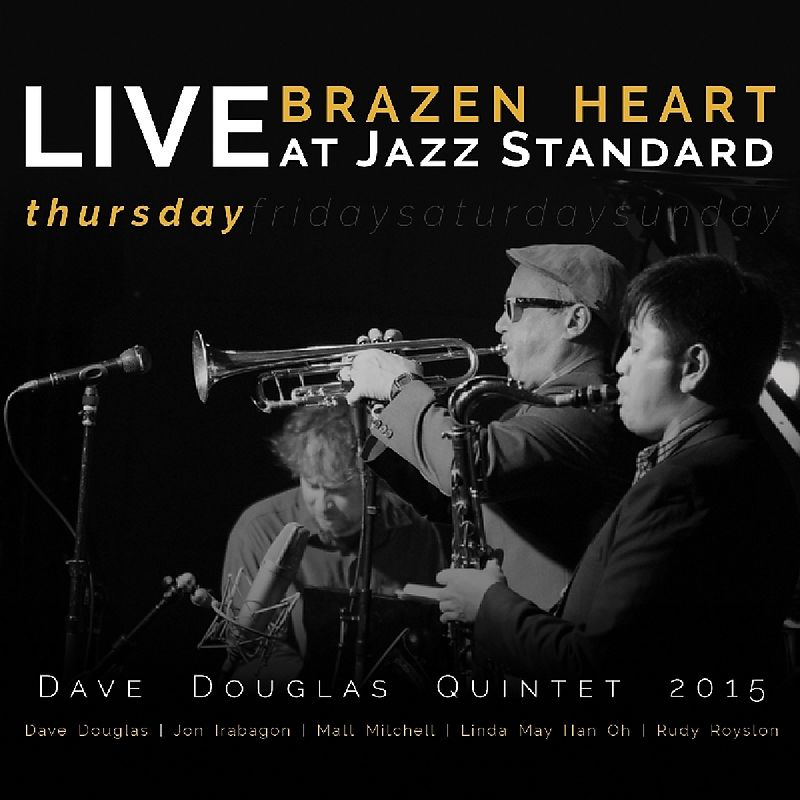 Brazen Heart Live At Jazz Standard-Thursday