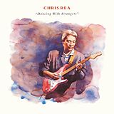 Chris Rea CD Dancing With Strangers (2019 Remaster)