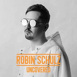 Robin Schulz CD Uncovered