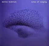 Matteo Myderwyk LP (analog) Notes Of Longing