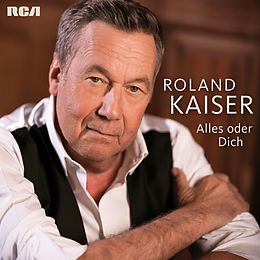 Roland Kaiser CD Alles Oder Dich