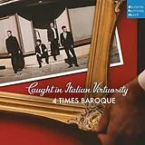 4 Times Baroque CD Caught In Italian Virtuosity