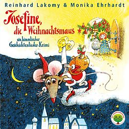 Reinhard & Ehrhardt,Mon Lakomy CD Josefine,Die Weihnachtsmaus