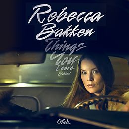 Rebekka Bakken CD Things You Leave Behind