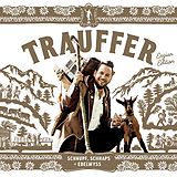Trauffer CD Schnupf, Schnaps + Edelwyss Enzian Edition