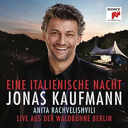 Jonas/Rachvelishvili/ Kaufmann CD Eine Italienische Nacht-waldbühne-deutscheversion