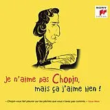 Various CD Je N'aime Pas Chopin,Mais Ça J'aime Bien !