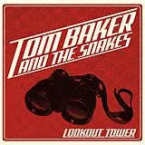 Tom Baker & The Snakes CD Lookout Tower