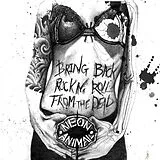 Neon Animal CD Bringa Back Rock''n''roll From The Dead