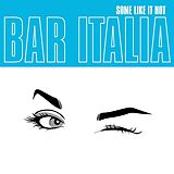 Bar Italia CD Some Like It Hot