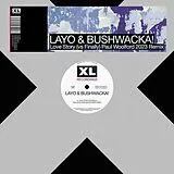 Layo & Bushwacka! Maxi Single (analog) Love Story (paul Woolford Radio RemiX)