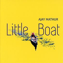 Ajay Mathur CD Little Boat