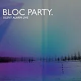 Bloc Party CD Silent Alarm Live