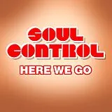 Soul Control CD Here We Go