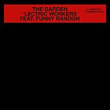 Lectric Workers Feat. Funny Randon Maxi Single (analog) The Garden