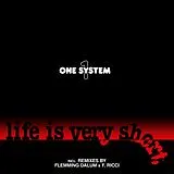 One System Maxi Single (analog) Life Is Very Short