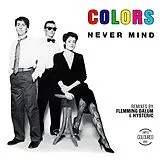 Colors Maxi Single (analog) Never Mind