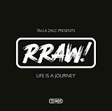 Talla 2XLC Presents Rraw! CD Life Is A Journey