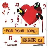 Faber DJ Maxi Single (analog) FOR YOUR LOVE