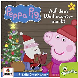 Peppa Pig Hörspiele CD 010/auf Dem Weihnachtsmarkt (und 5 Weitere Geschic