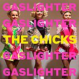 The Chicks CD Gaslighter