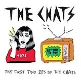 The Chats CD The First Two Eps By The Chats