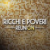 Ricchi E Poveri CD Reunion