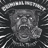 Criminal Instinct LP (analog) Terrible Things