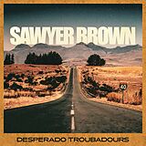 Sawyer Brown CD Desperado Troubadours