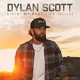 Dylan Scott CD Livin' My Best Life